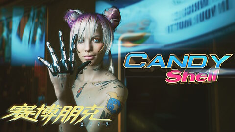 Cyberpunk2077 - Candy Shell 4K HDR