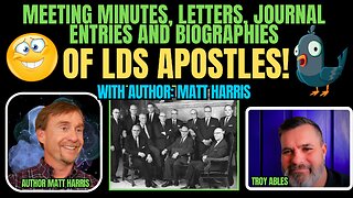 Meeting Minutes, Letters, Journal Entries and Biographies OF LDS APOSLTES! | AUTHOR MATT HARRIS