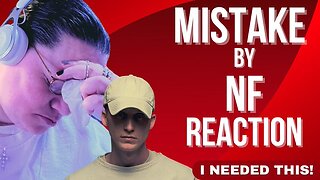 MISTAKE BY NF! I NEEDED THIS! (REACTION)