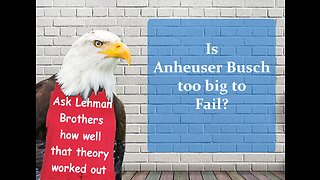 Can Anheuser Busch Really go Broke?