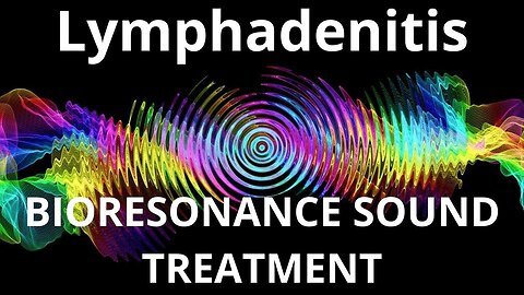 Lymphadenitis _ Sound therapy session _ Sounds of nature