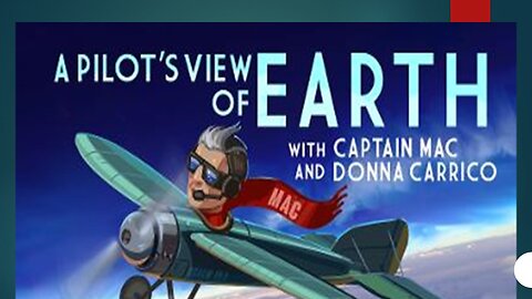 SPECIAL - A Pilot's View of Earth - FOJC Radio - Donna Carrico & Captain Mac - 6-26-2023