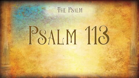 Psalm 113 - Sukkot I 2020
