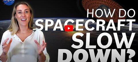 How Do Spacecraft Slow Down