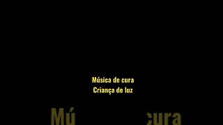 Música de cura criança de luz