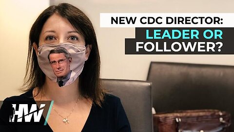 New CDC Director: Leader or Follower