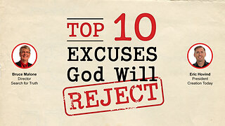 Top 10 Excuses God Will Reject | Eric Hovind & Bruce Malone | Creation Today Show #297