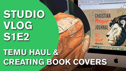 STUDIO VLOG S1E2|ChristianArtDesign|Temu Haul, Design Book Cover for Amazon KDP Book Business