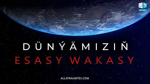 ADAMÇYLYGYŇ GELJEGINI kesgitleýän WAKA. Global krizis. Bu eýýäm hemmelere degişlidir