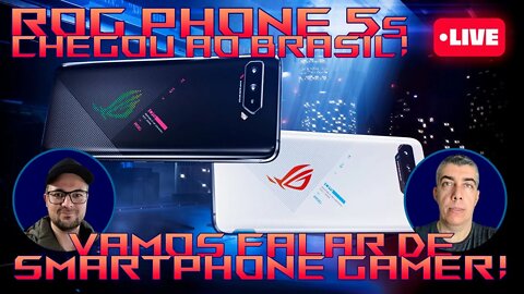 ROGPhone 5s chegou, vamos falar de smartphone gamer!