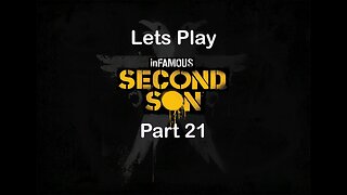Infamous Second Son, Part 21, Hunting The Hunters