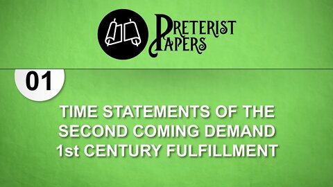 01. Time Statements of the Second Coming Demand First Century Fulfillment