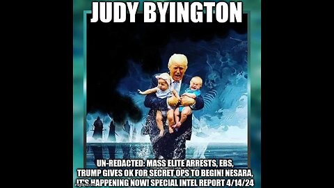 Judy Byington: Mass Elite Arrests, EBS, Trump Gives OK...