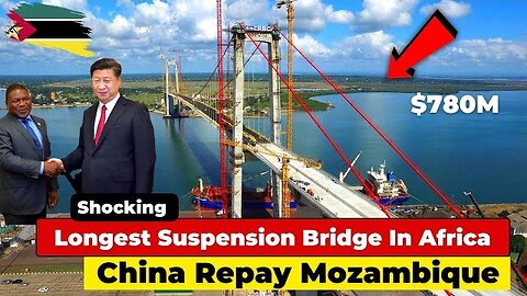 CHINA BUILD A $780 MILLION LONGEST SUSPENSION BRIDGE IN AFRICA