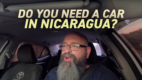 Do You Need a Car in Nicaragua