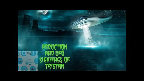 abduction and UFO sightings of Tristan audio interview