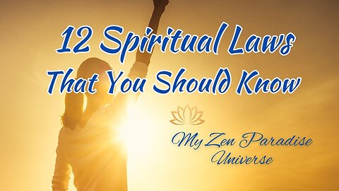 12 Spiritual Laws That You Should Know