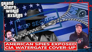 American Spies Exposed | CIA Watergate Cover-Up