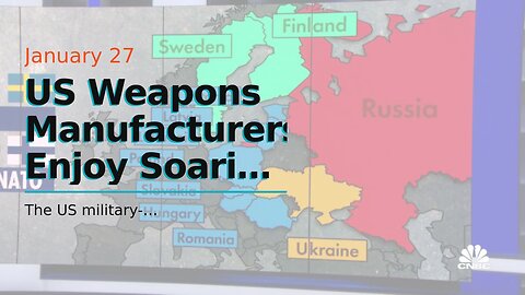 US Weapons Manufacturers Enjoy Soaring Profits Thanks to War in Ukraine