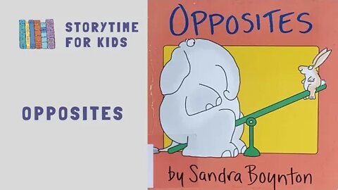 @Storytime for Kids | Opposites by Sandra Boynton