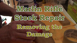 Marlin Rifle Stock Repair and Restoration, Episode 2