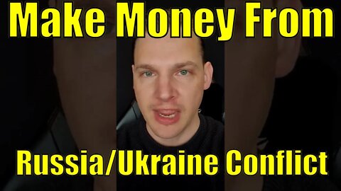 The Best Way To Make Money From The Russia / Ukraine Conflict #shorts