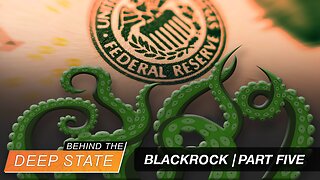 BlackRock and the Fed: Consummate Conflict of Interest | Part Five