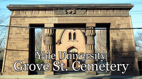 Yale University Documentary- Grove Street Cemetery