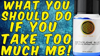 What You Should Do If You Take Too Much METHYLENE BLUE!