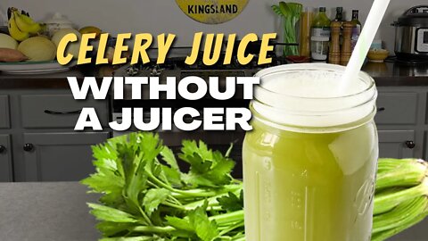 How to Juice Celery without a Juicer