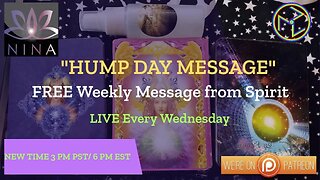 🔮HUMP DAY MESSAGE - FREE WEEKLY MESSAGE FROM SPIRIT🔮