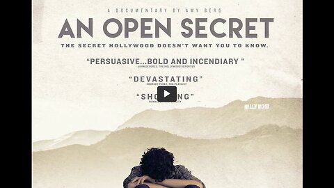 An Open Secret (2014) - 'The Secret Hollywood Doesn't Want You To Know' - (Uncut, Uncensored)