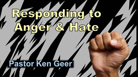 Colfax AoG Sunday Sermon July 17, 2022 - Responding to Anger and Hate Part 1