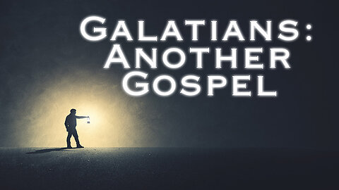 Galatians: Another Gospel | Bible Preaching by Pastor Anderson