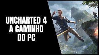 Uncharted 4 no PC em Breve Segundo Relatório da Própria Sony