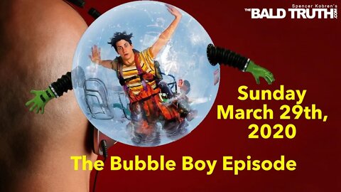 Hair Transplants And Covid-19- The Bubble Boy Episode - Sunday March 29th, 2020