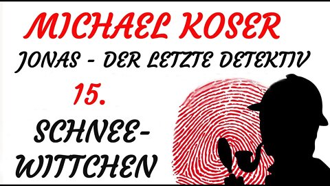 SCIENCE FICTION KRIMI Hörspiel - Michael Koser - Der Letzte Detektiv - 15 - SCHNEEWITTCHEN
