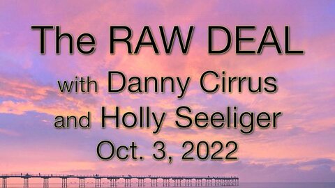 The Raw Deal (3 October 2022) with Danny Cirrus and Holly Seeliger