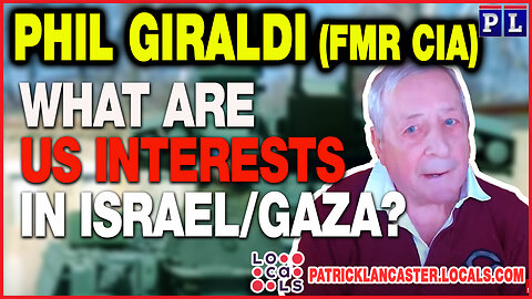 📣Phil Giraldi (fmr CIA) : What Are US Interests in Israel/Gaza?