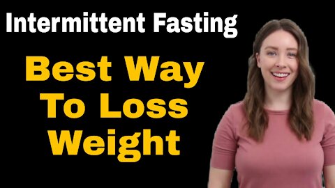 Intermittent Fasting - Should I Do Intermittent Fasting For Weight Loss