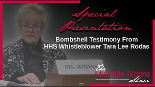 Special Presentation: Bombshell Testimony from HHS Whistleblower Tara Lee Rodas