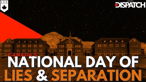 Canada's Day of LIES & SEPARATION