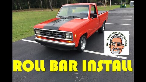 1986 FORD RANGER ROLL BAR INSTALL