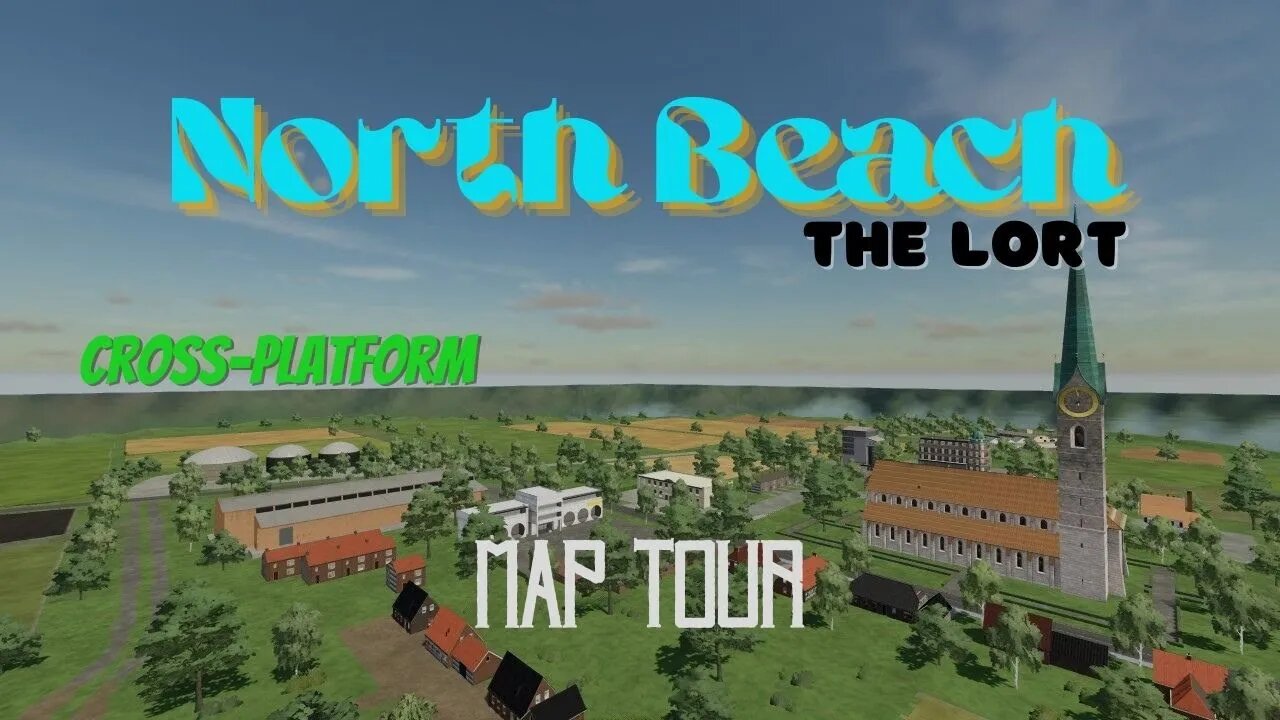 North Beach / Map Tour / The Lort / FS22 / LockNutz / Cross-Platform ...