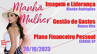 Manhã Mulher - 26/10/2023 - Edição Completa