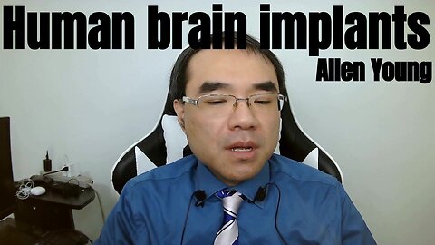 Human brain implants: Why?