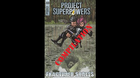 Project Superpowers: Fractured States -- Review Compilation (2022, Dynamite)