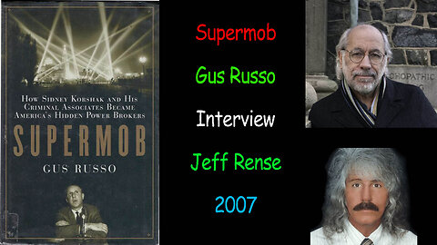 Gus Russo - Supermob Interview Jeff Rense 2007 JOC - mafia