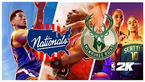 NBA2K Nationals vs Bucks