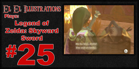 El El Plays The Legend of Zelda: Skyward Sword Episode 25: Steamy Threshold